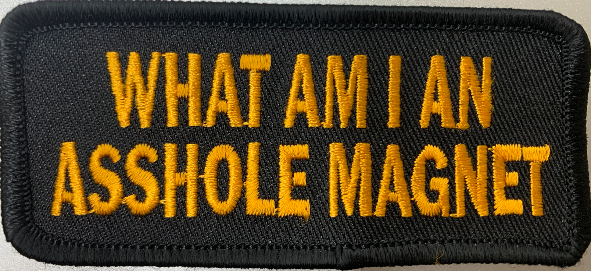 What Am I Asshole Magnet Patch